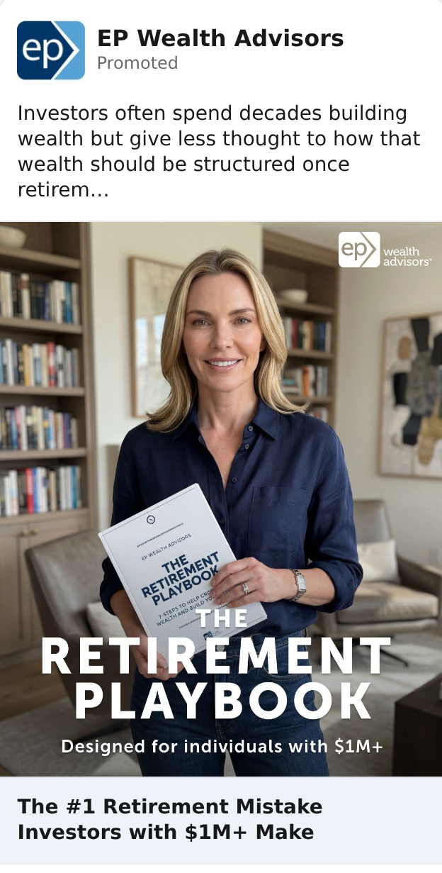 LinkedIn ad from EP Wealth Advisors offering the same free Retirement Playbook lead magnet as their Meta campaign, the one million dollar plus filter printed on the cover and a curiosity headline about the number one retirement mistake