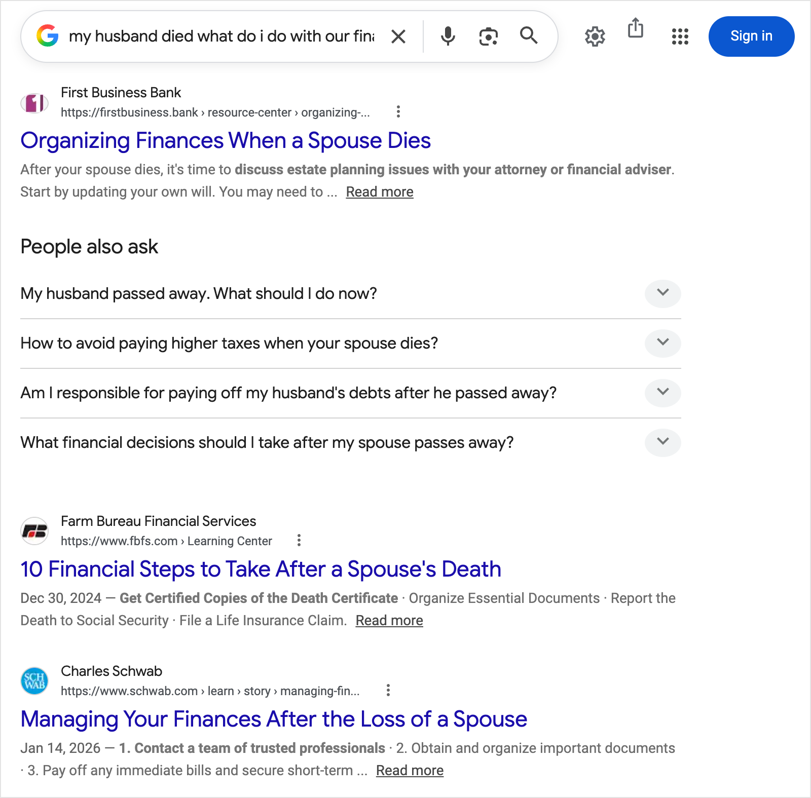 Google search results for my husband died what do I do with our finances, September 2026: a bank article, People also ask questions like my husband passed away what should I do now, then guides from Farm Bureau Financial Services and Charles Schwab, the questions a surviving spouse asks in the first weeks